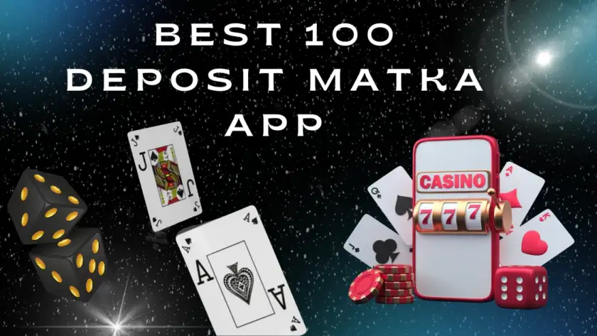 100 Deposit Matka App Download
